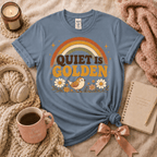 Quiet Is Golden | Funny Introvert Graphic T-Shirt