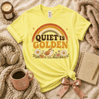 Quiet Is Golden | Funny Introvert Graphic T-Shirt