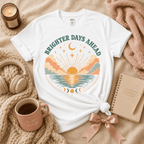 Brighter Days Ahead | Funny Introvert Graphic T-Shirt