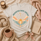 Brighter Days Ahead | Funny Introvert Graphic T-Shirt