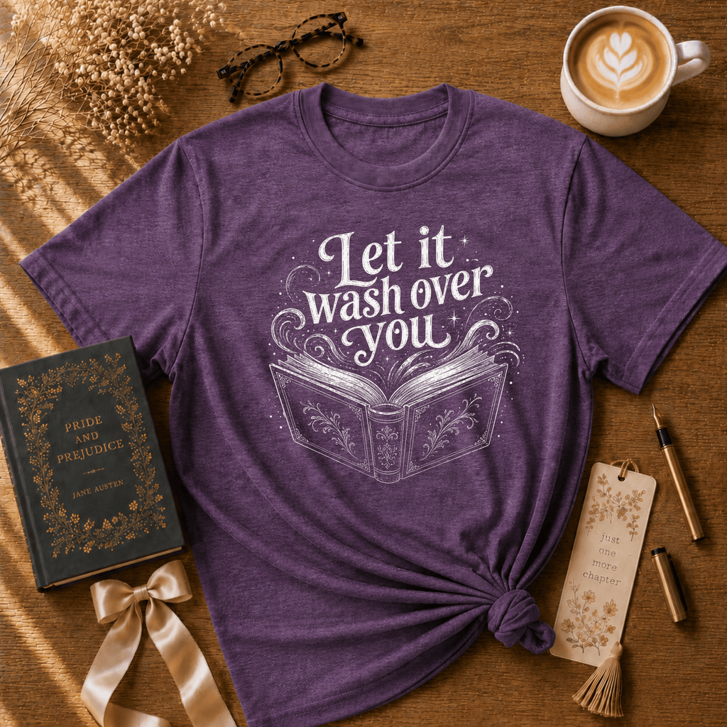 Let It Wash Over You | Book Lover Graphic T-Shirt
