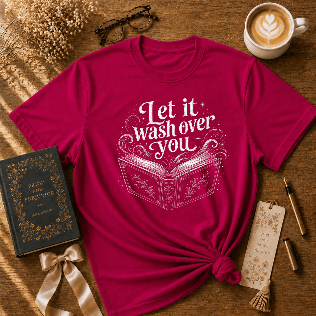 Let It Wash Over You | Book Lover Graphic T-Shirt