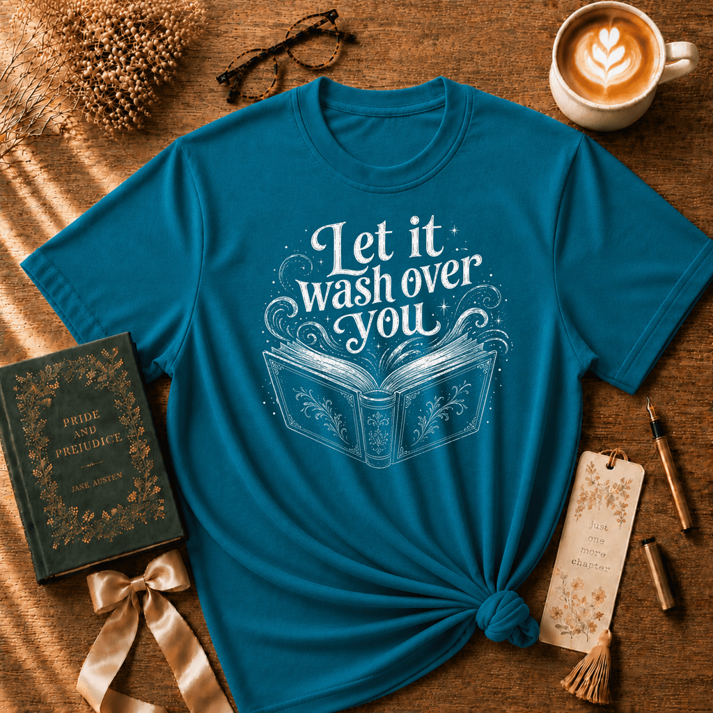 Let It Wash Over You | Book Lover Graphic T-Shirt