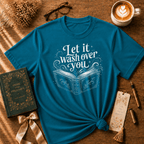 Let It Wash Over You | Book Lover Graphic T-Shirt