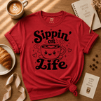 Sippin' on Life | Coffee Lover Graphic T-Shirt
