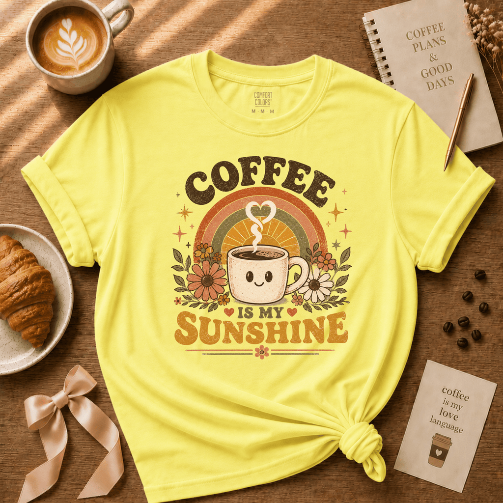 Coffee Is My Sunshine | Coffee Lover Graphic T-Shirt