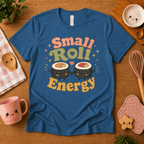 Small Roll Energy cute food graphic t-shirt cozy flat lay in ocean blue.