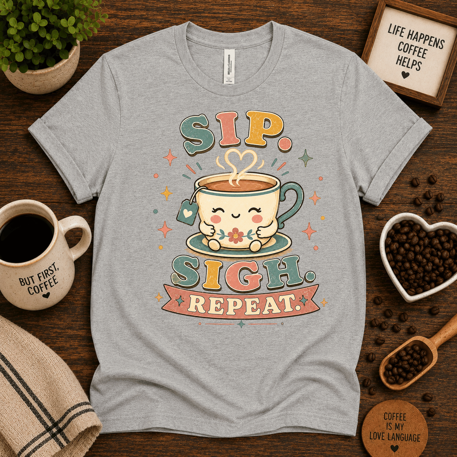 Sip. Sigh. Repeat. coffee graphic t-shirt cozy flat lay in athletic heather.