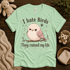 I Hate Birds cute animal graphic t-shirt cozy flat lay in mint.