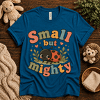 Small But Mighty cute animal graphic t-shirt cozy flat lay in deep teal.