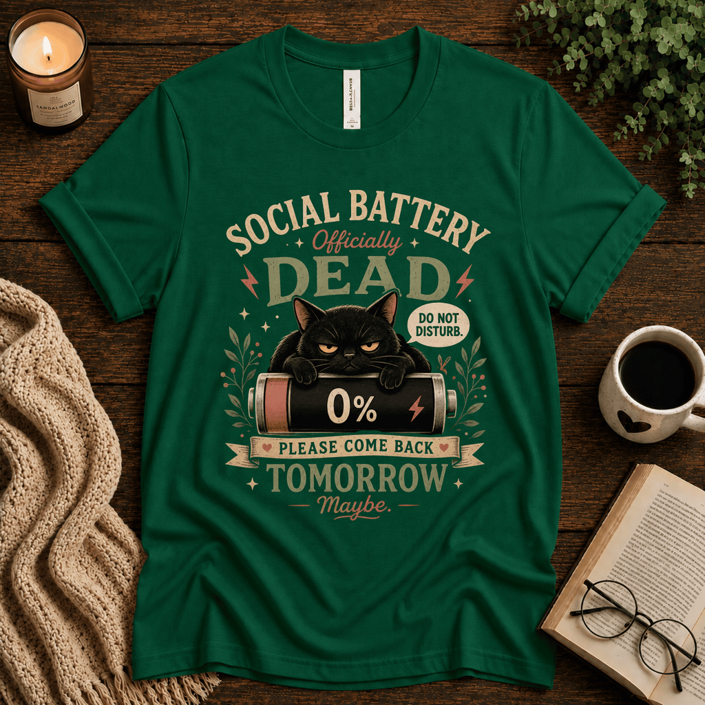 Social Battery Dead funny introvert graphic t-shirt cozy flat lay in evergreen.