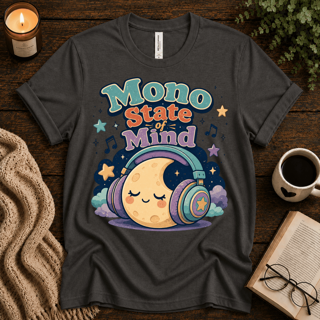Mono State Of Mind funny introvert graphic t-shirt cozy flat lay in asphalt.