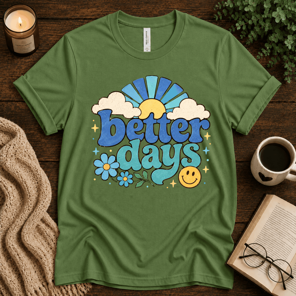 Better Days inspirational introvert graphic t-shirt cozy flat lay in leaf.