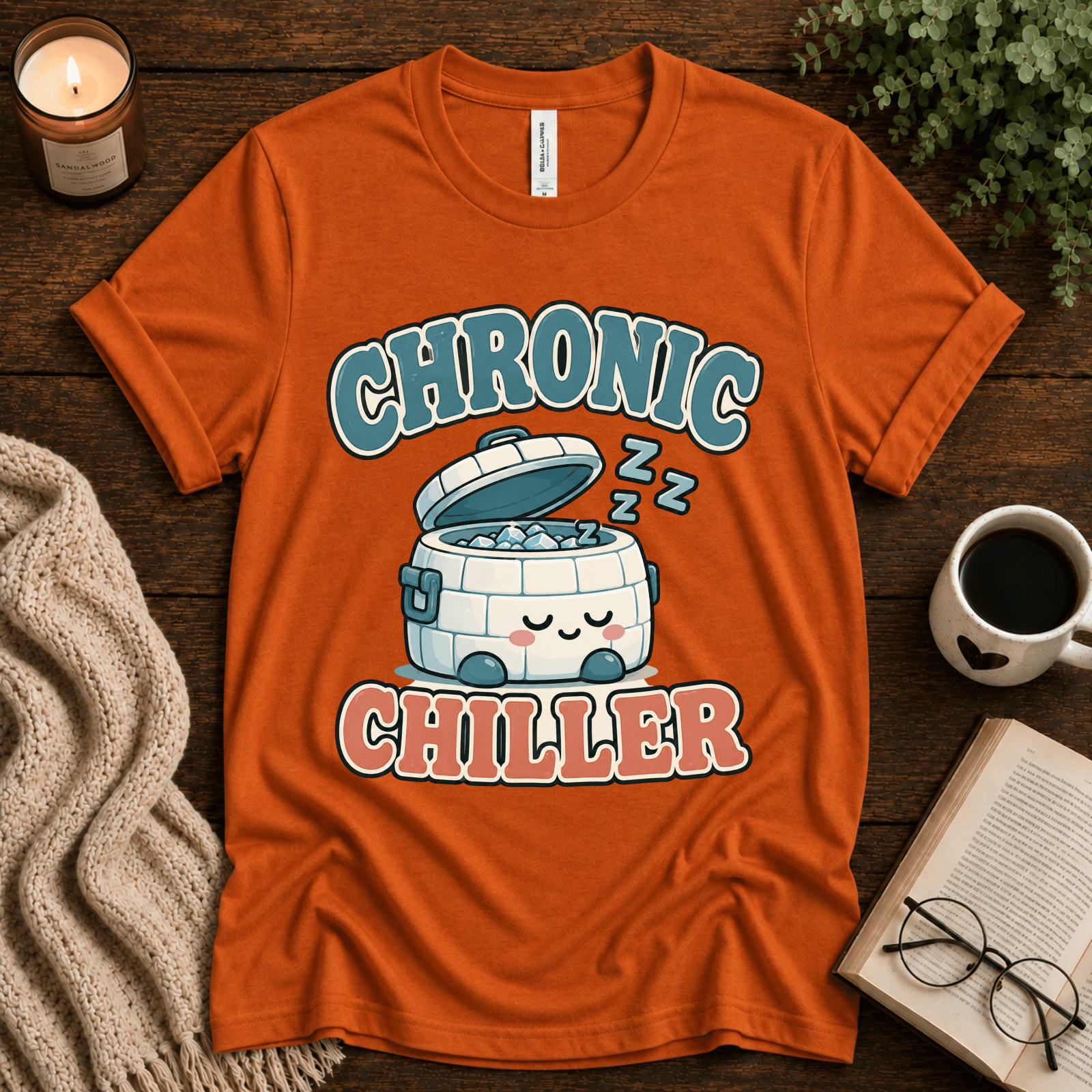 Chronic Chiller funny introvert graphic t-shirt cozy flat lay in burnt orange.