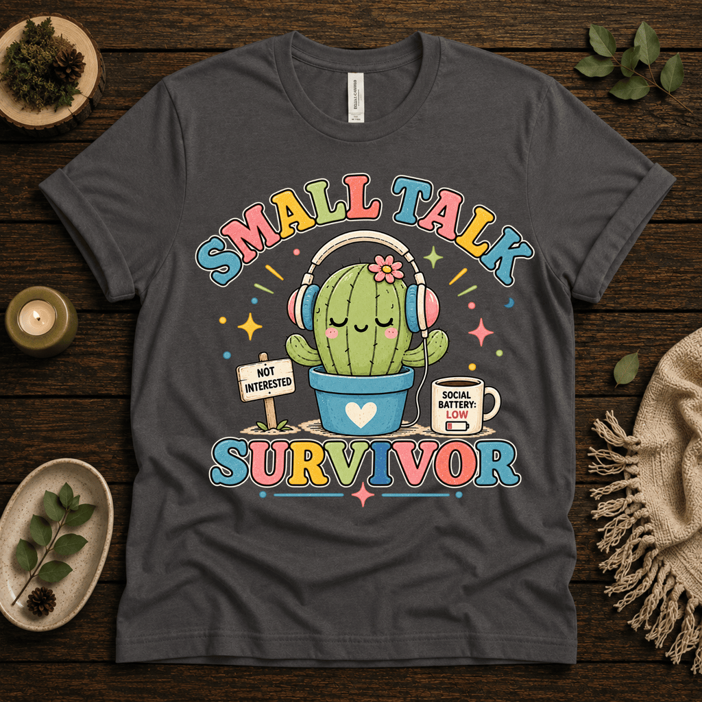 Small Talk Survivor funny plant graphic t-shirt cozy flat lay in asphalt.