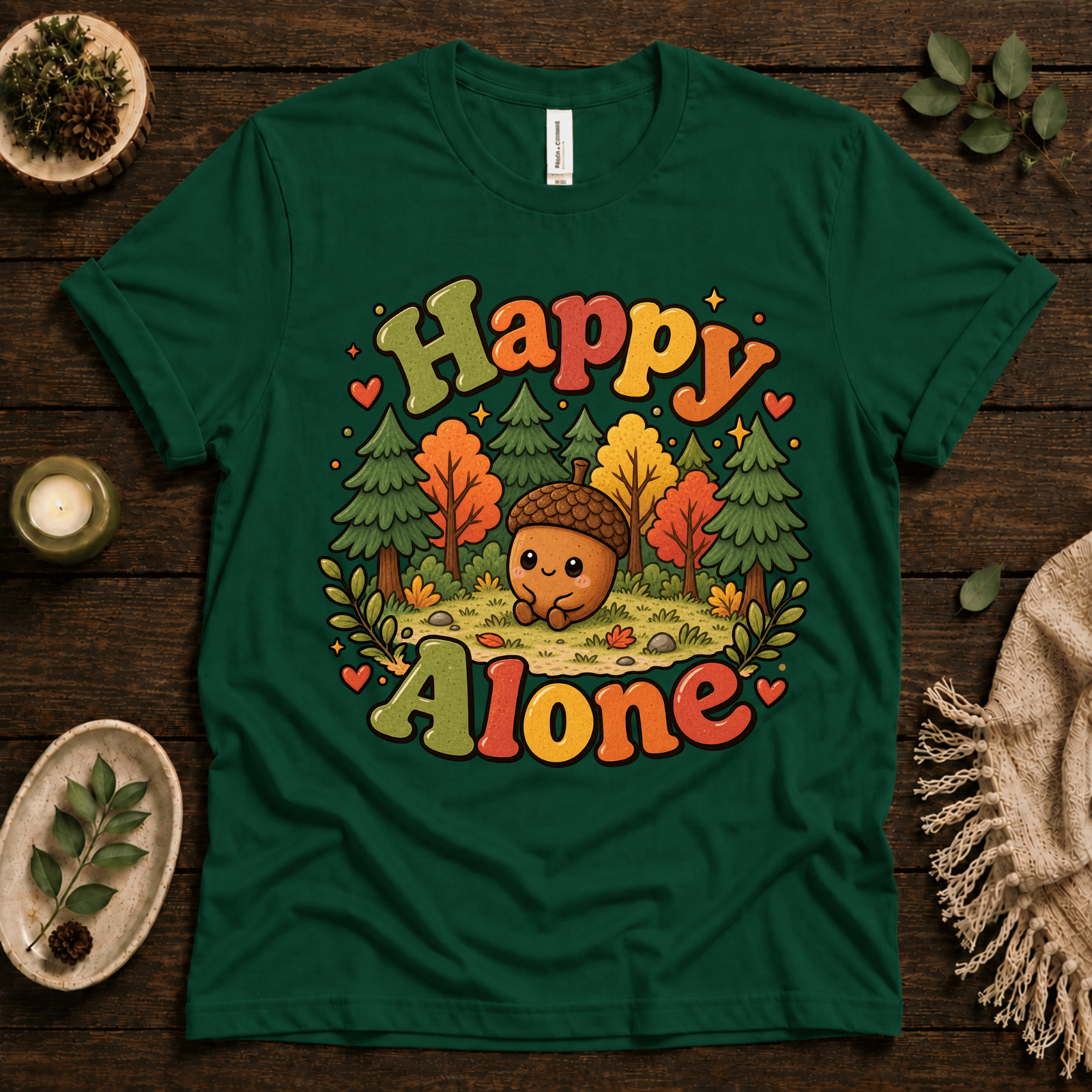 Happy Alone cute nature graphic t-shirt cozy flat lay in evergreen.
