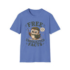 Unsolicited Facts T-Shirt