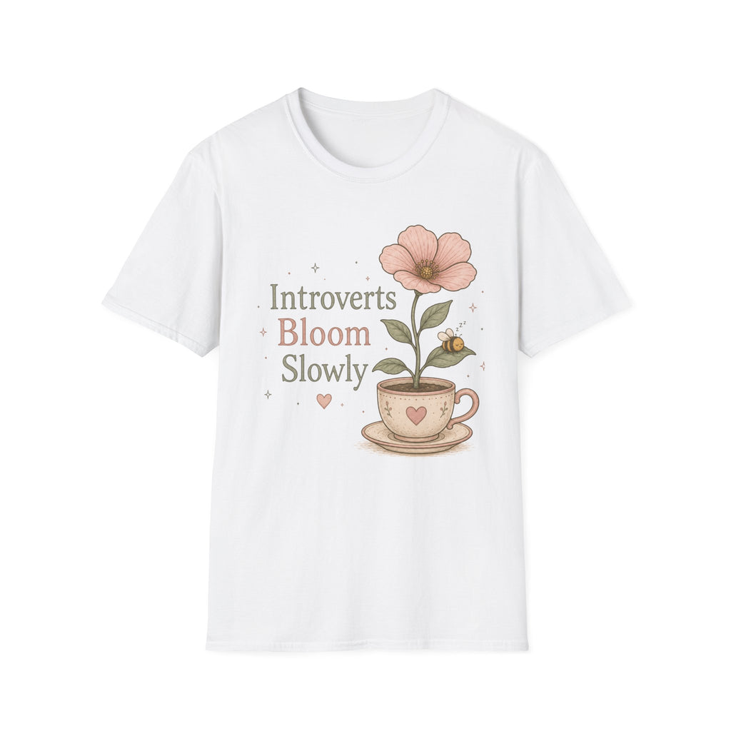 Introverts Bloom Slowly T-Shirt