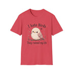 I Hate Birds T-Shirt