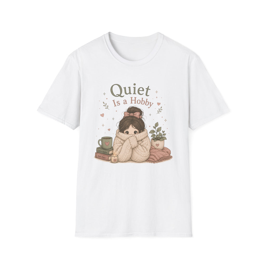Quiet Is A Hobby T-Shirt