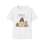 Quiet Is A Hobby T-Shirt