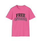 Free Opinions T-Shirt