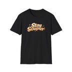 Stay Souper T-Shirt