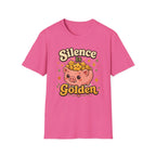 Silence Is Golden T-Shirt
