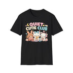 Quiet Cutie Club 2 T-Shirt