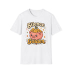 Silence Is Golden T-Shirt