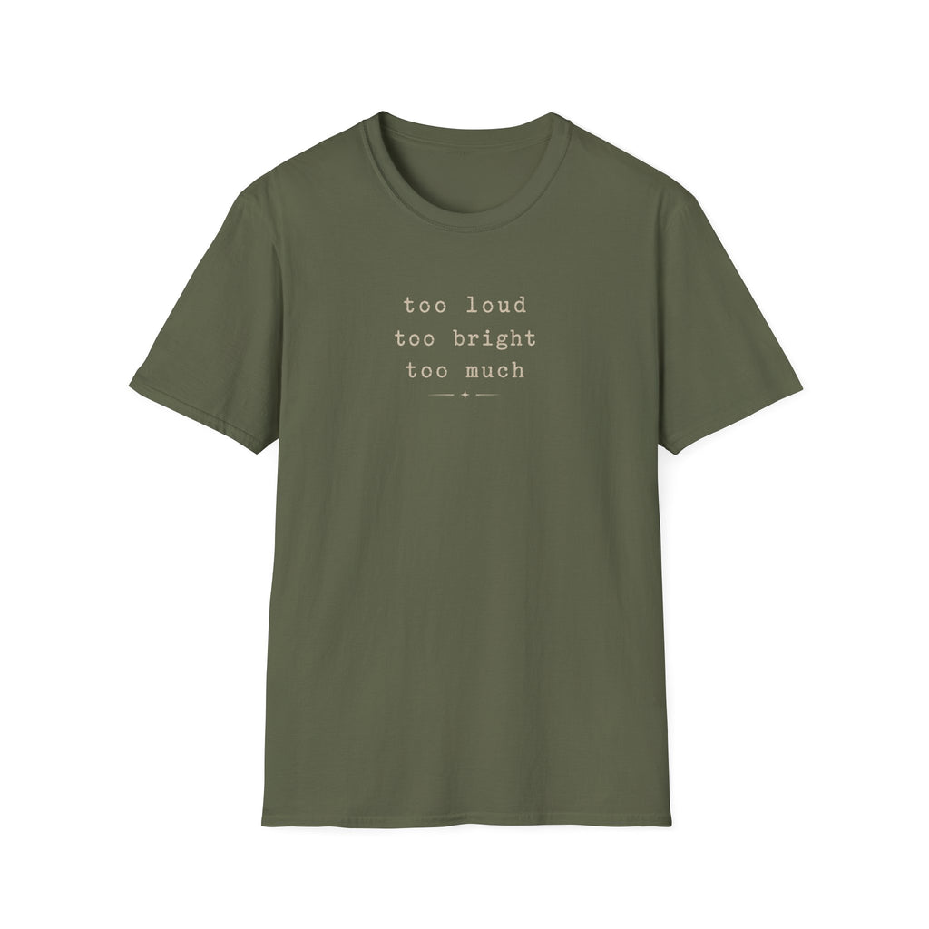 Too Much T-Shirt