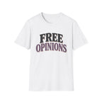 Free Opinions T-Shirt
