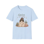 Quiet Is A Hobby T-Shirt