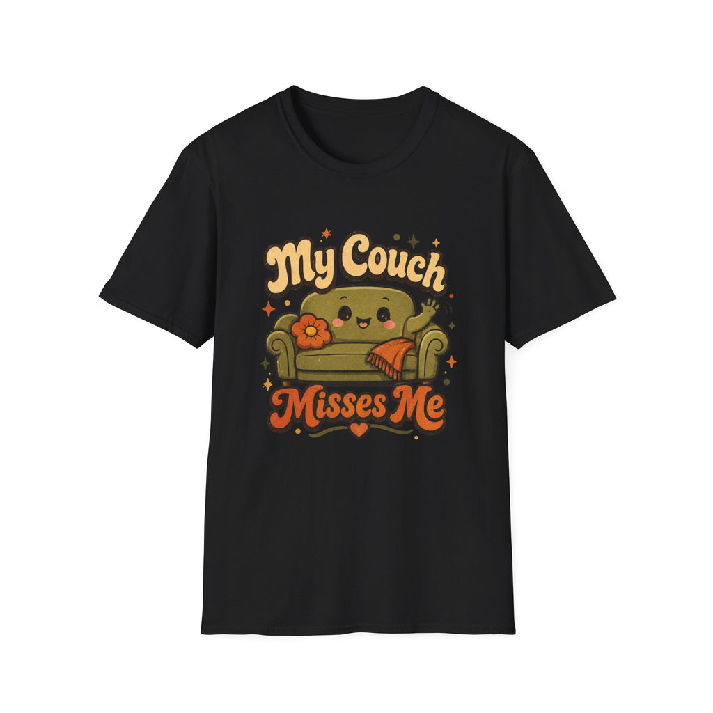 My Couch Misses Me T-Shirt
