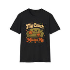 My Couch Misses Me T-Shirt