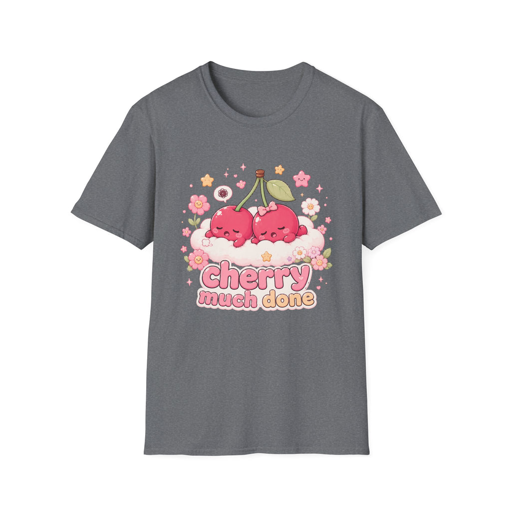 Cherry Much Done T-Shirt