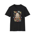 In My Little World T-Shirt