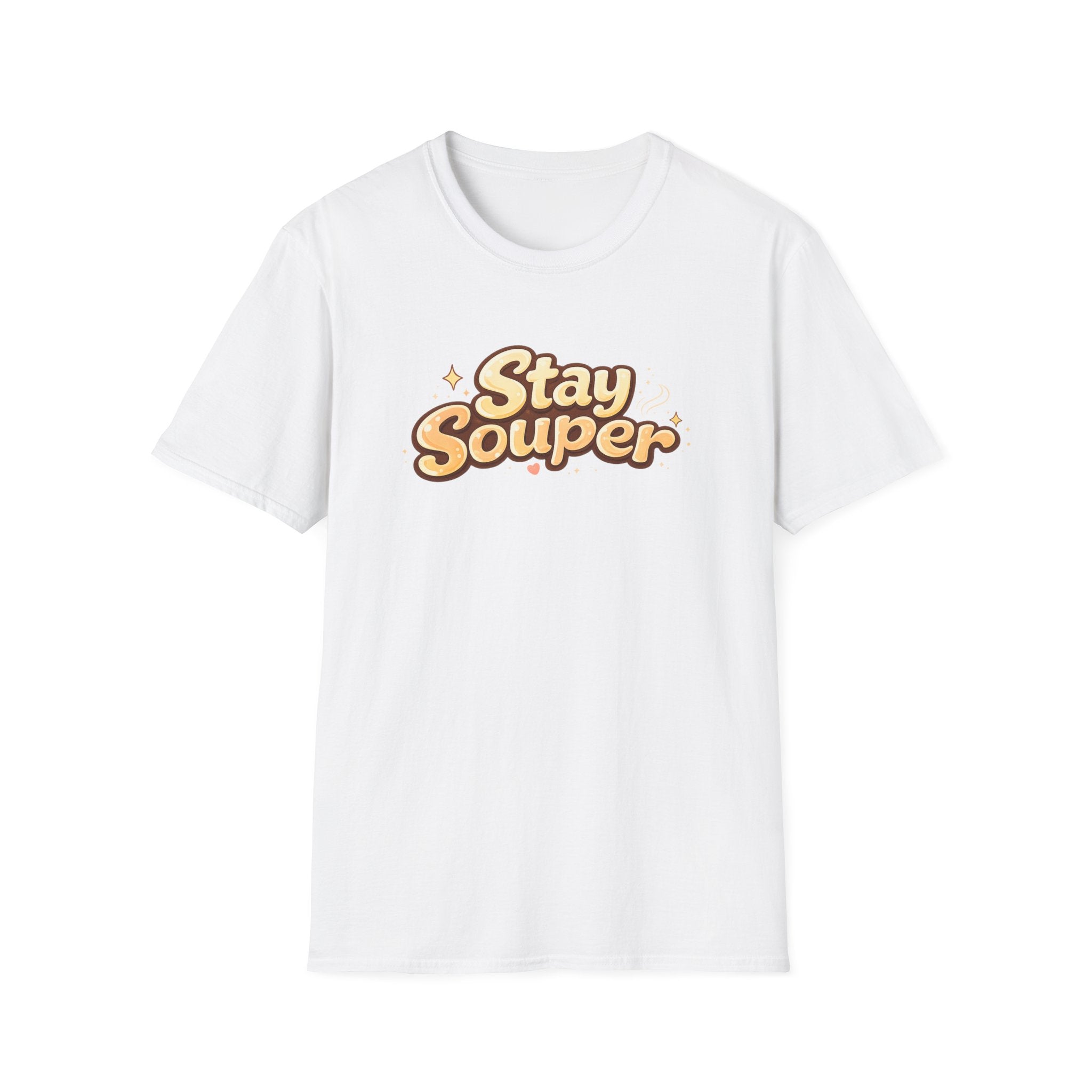 Stay Souper T-Shirt