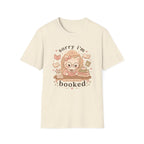 Sorry I'm Booked T-Shirt