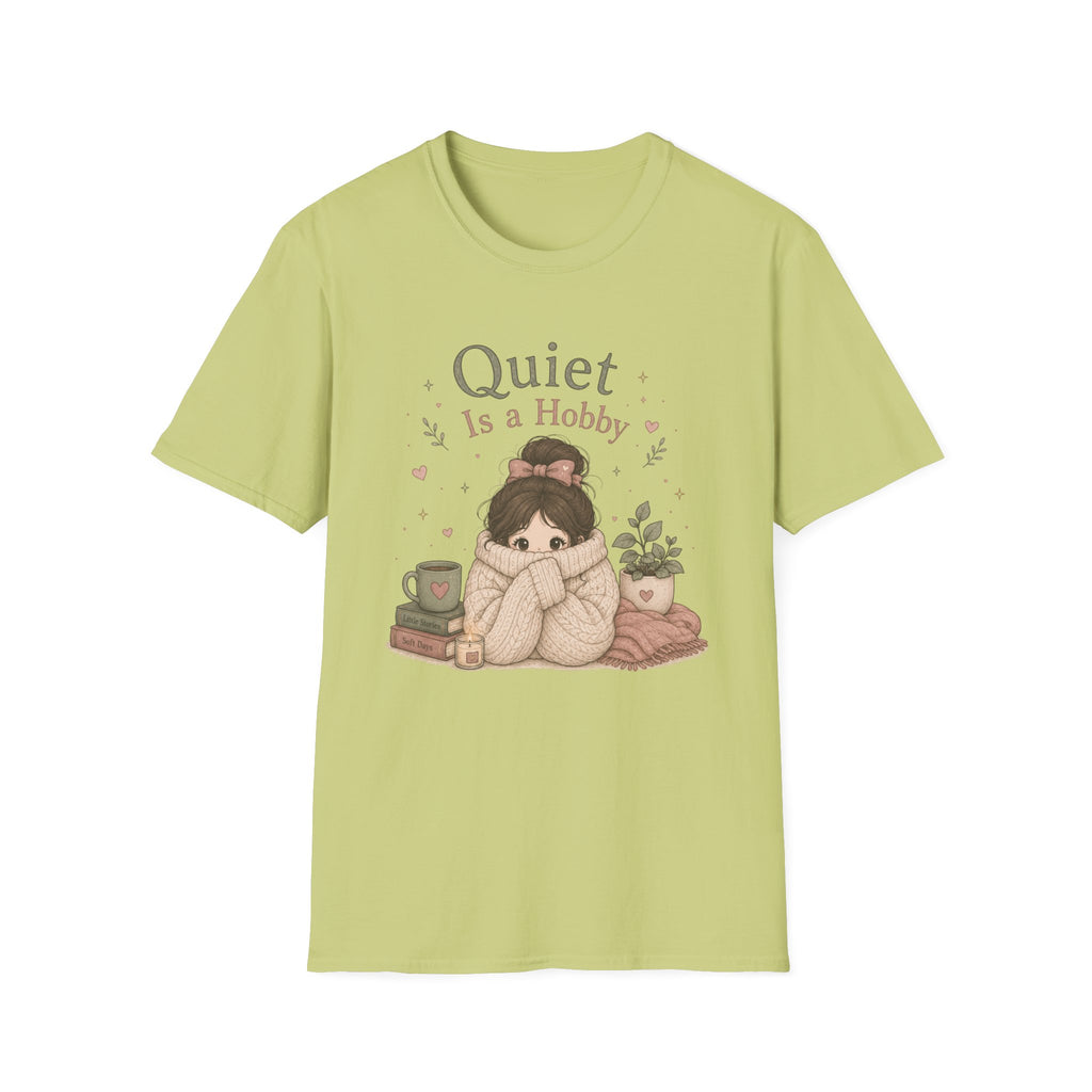 Quiet Is A Hobby T-Shirt