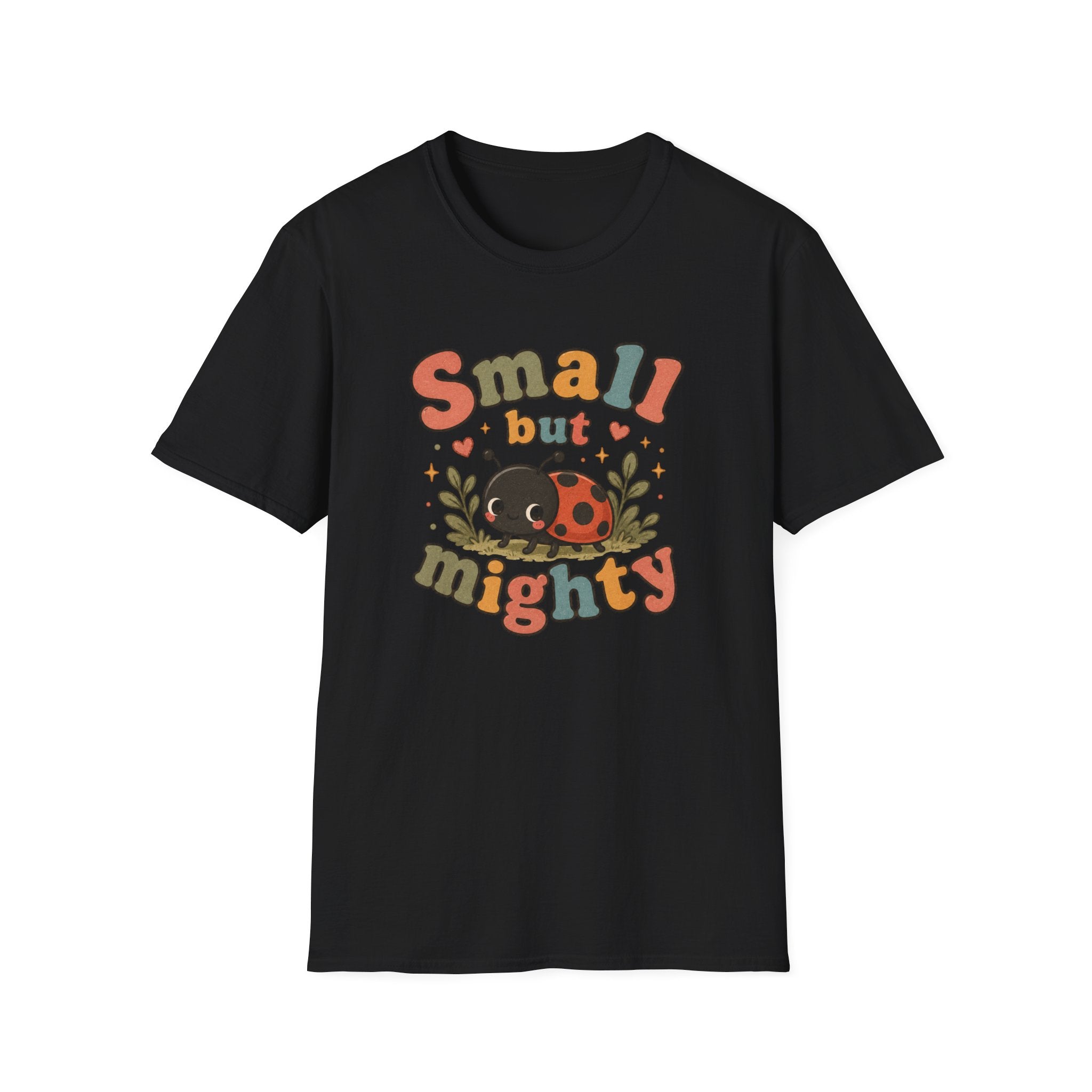 Small But Mighty T-Shirt