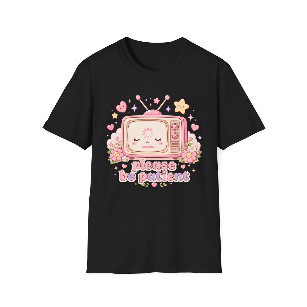 Be Patient T-Shirt