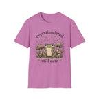 Overstimulated, Still Cute T-Shirt
