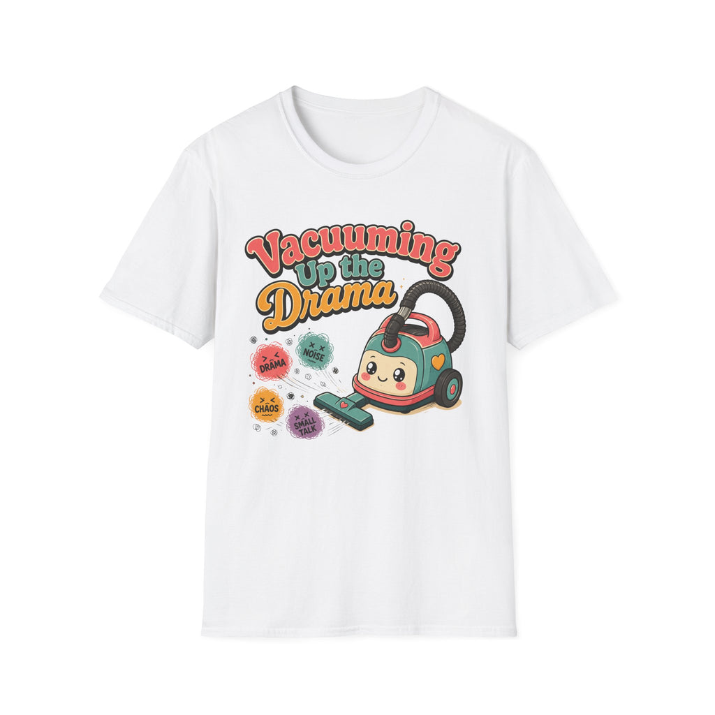 Vacuuming The Drama T-Shirt