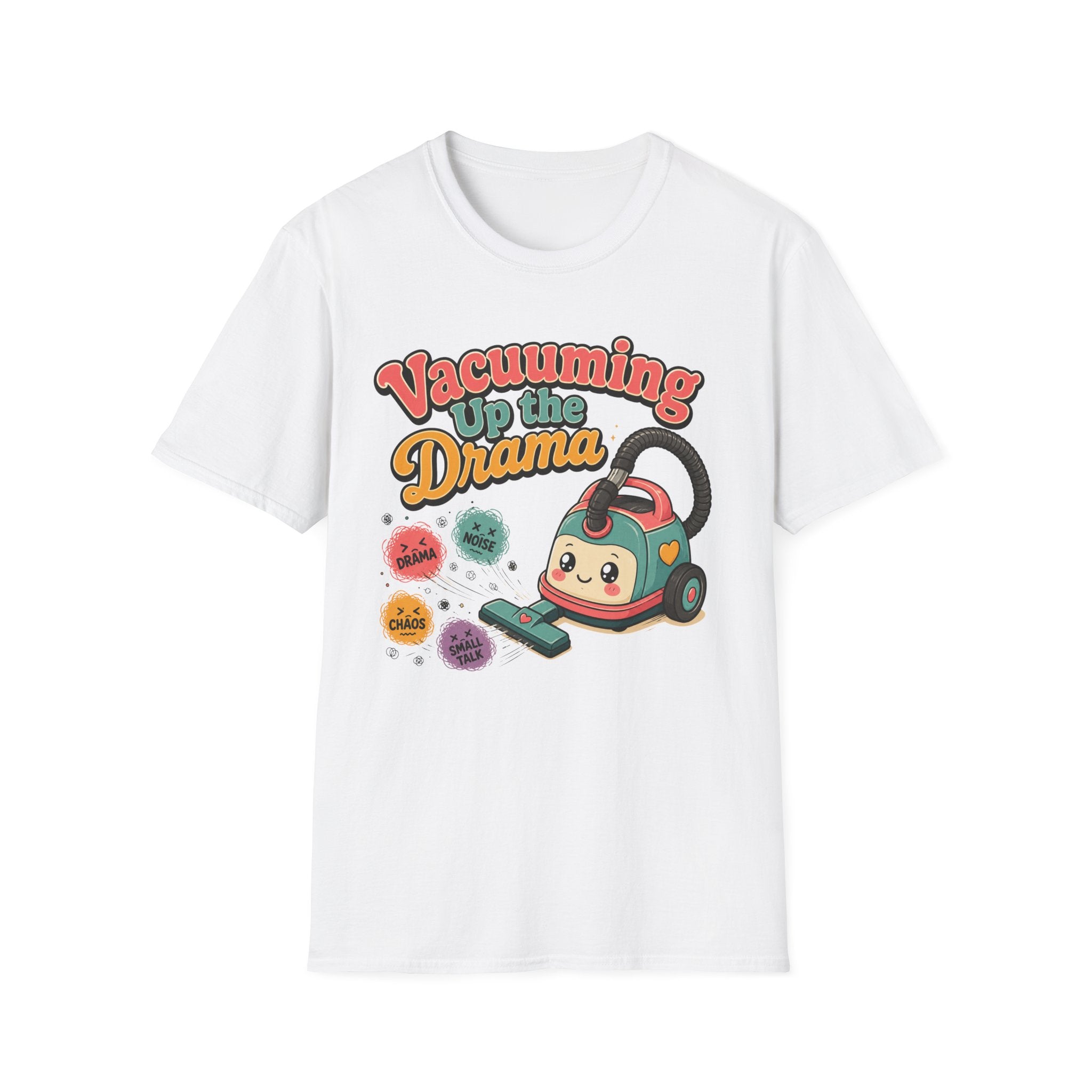 Vacuuming The Drama T-Shirt