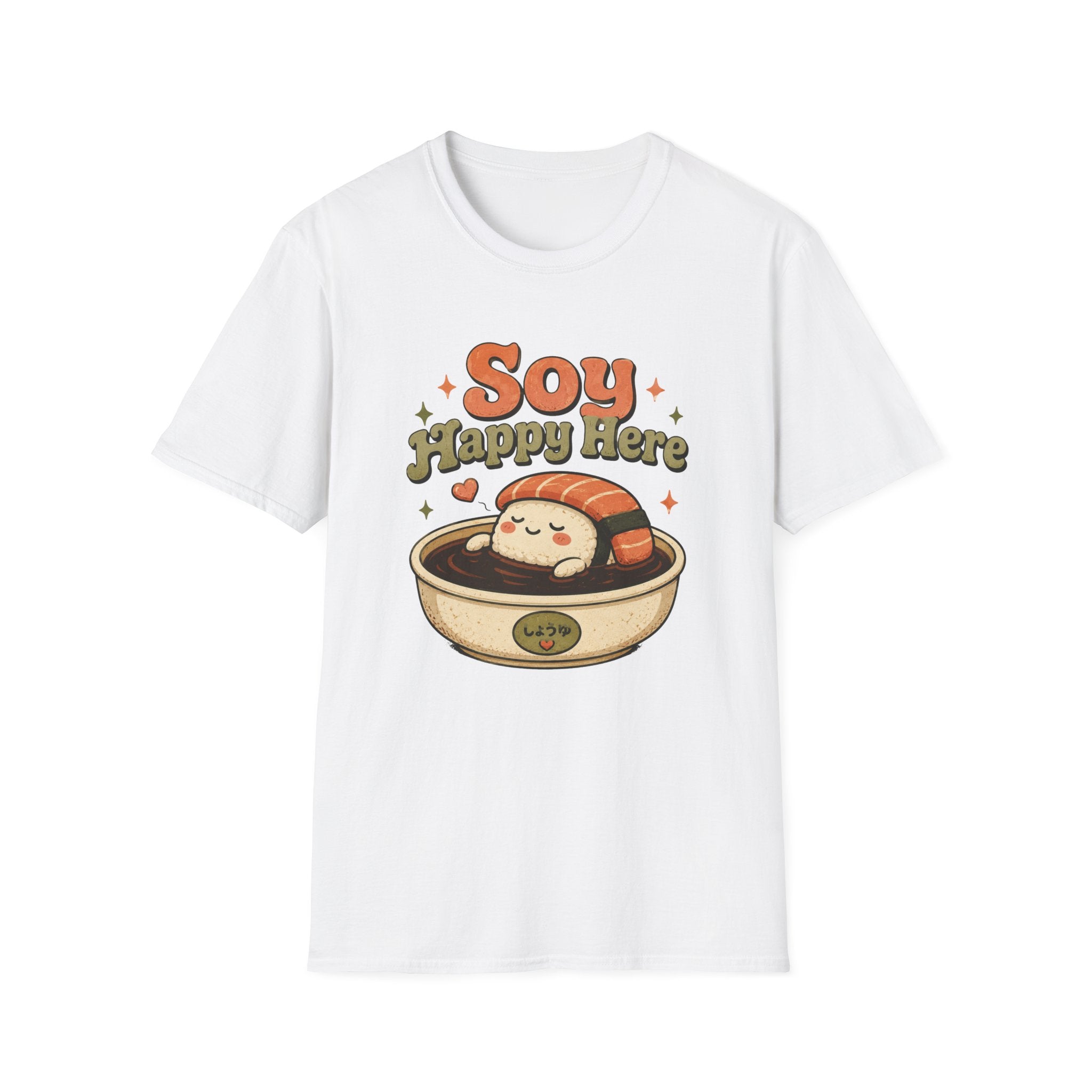 Soy Happy Here T-Shirt
