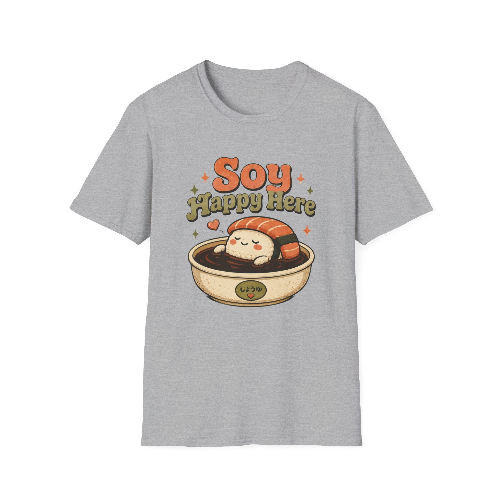Soy Happy Here T-Shirt