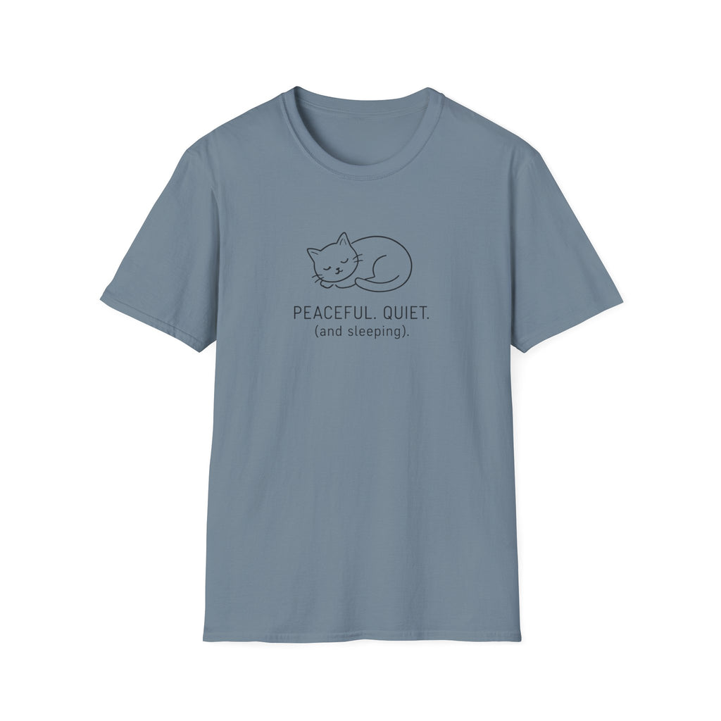 Peaceful, Quiet T-Shirt