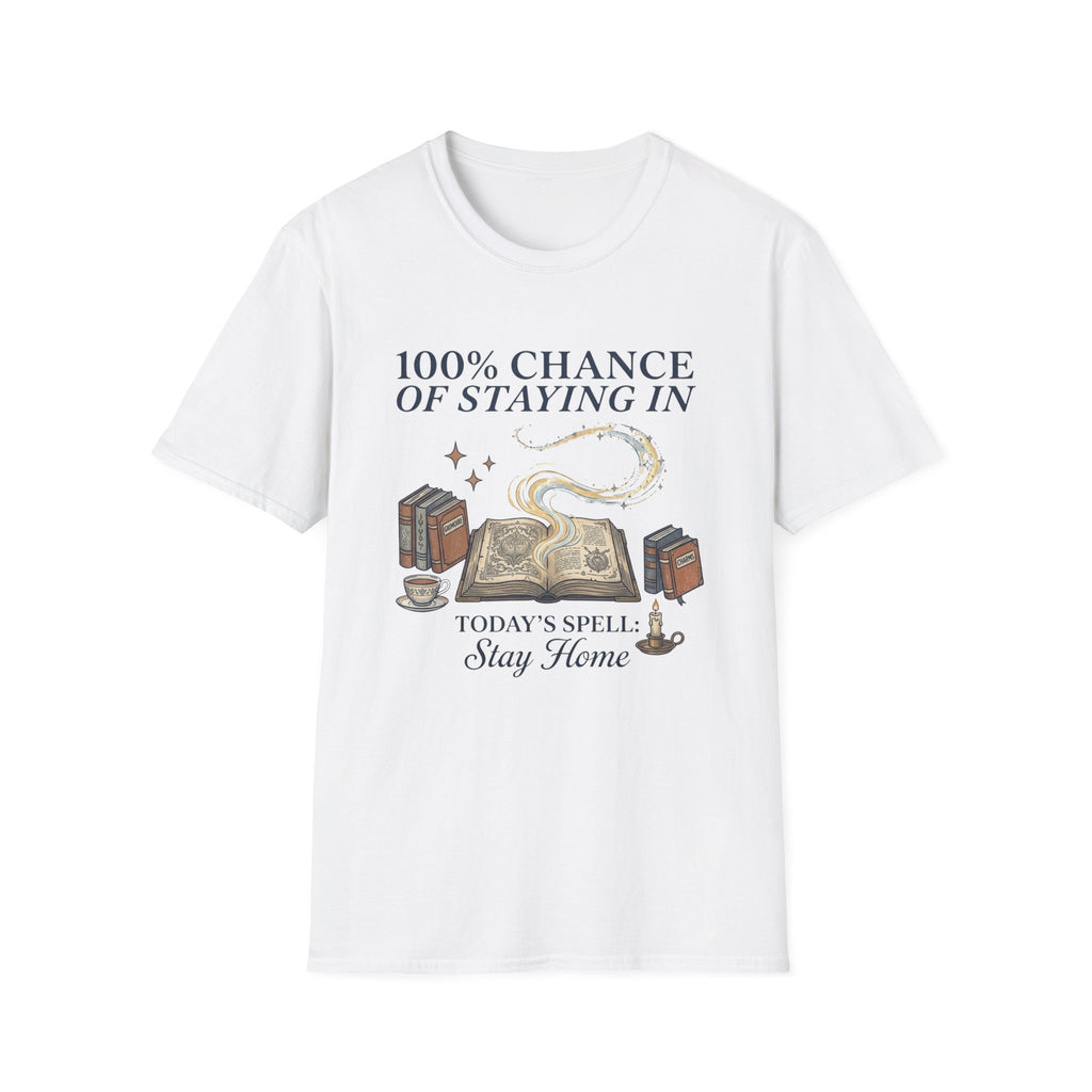 100% Chance Of Staying Home T-Shirt
