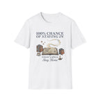 100% Chance Of Staying Home T-Shirt